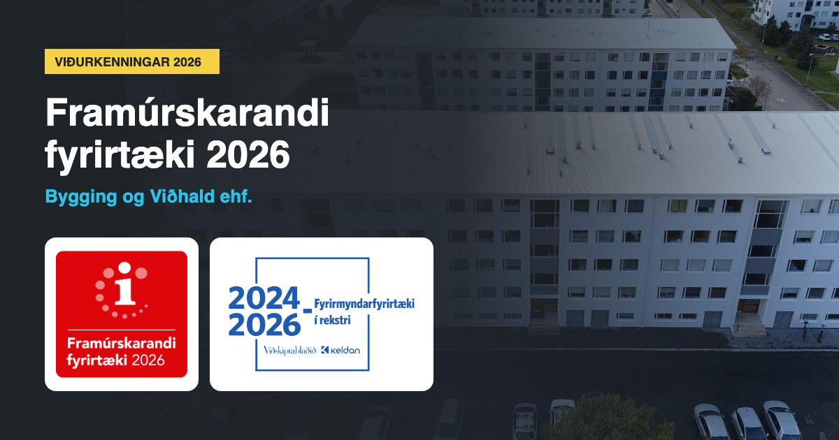 Bygging og Viðhald – Framúrskarandi fyrirtæki 2026 og Fyrirmyndarfyrirtæki í rekstri 2024–2026